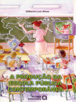 cover image of A produção da escola pública contemporânea